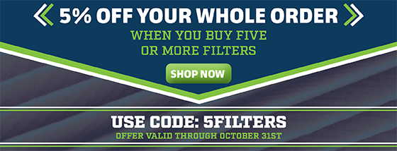 Save 5% on your order with 5 or more filters by using coupon code 5FILTERS